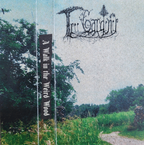 Tree Gardener : A Walk in the Weird Wood